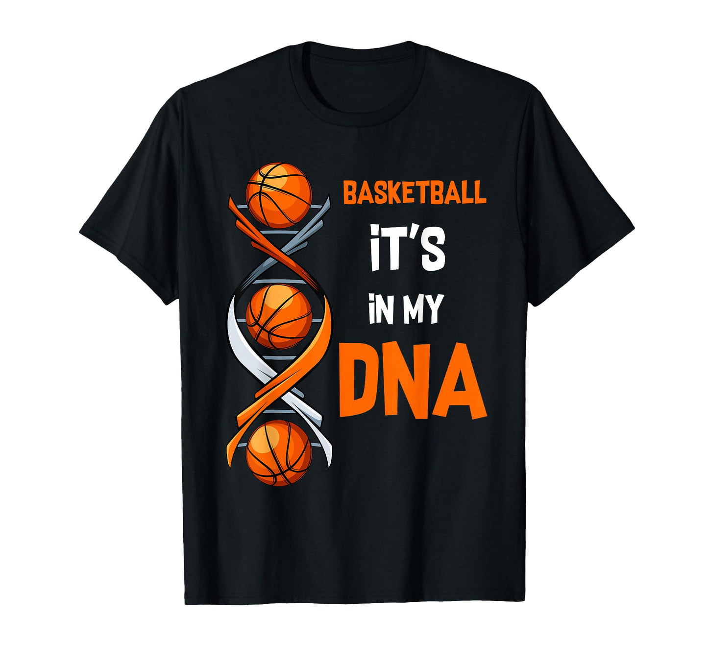 Basketball It's In My DNA Ball Sports Training Gift Idea T-Shirt