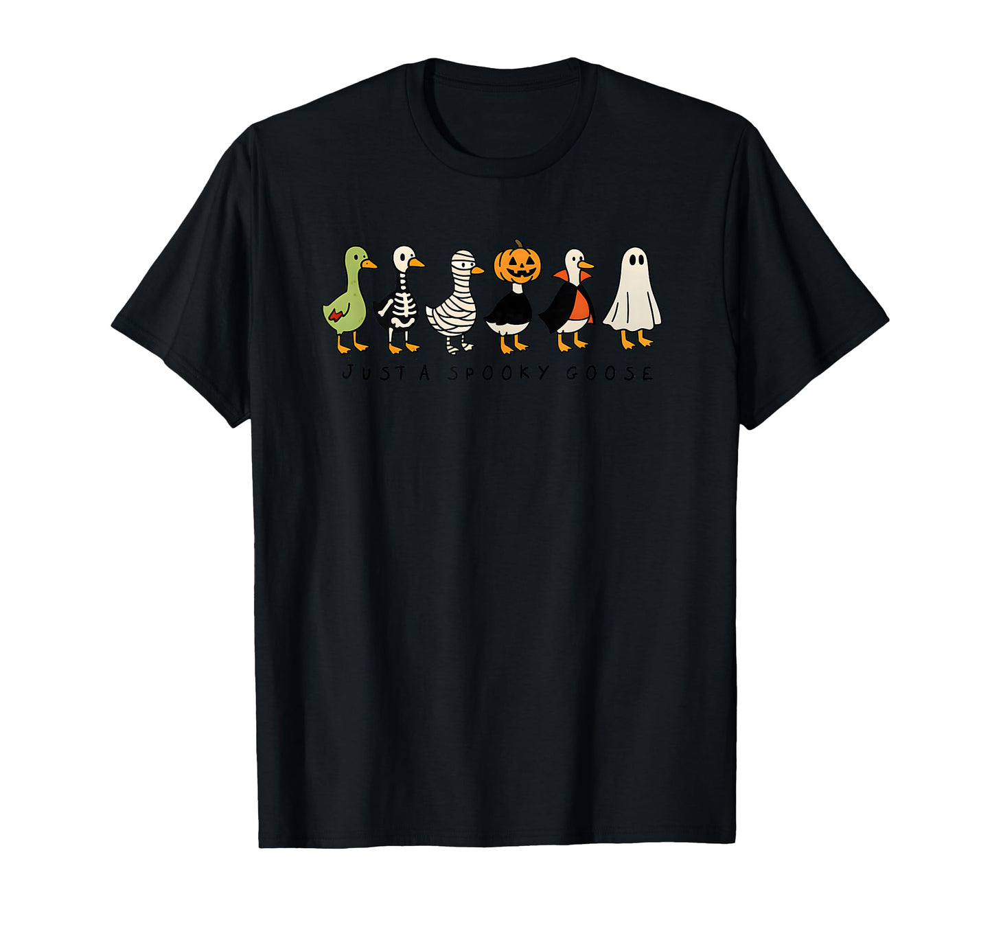 Just A Spooky Goose Halloween Silly Goose Funny Halloween T-Shirt