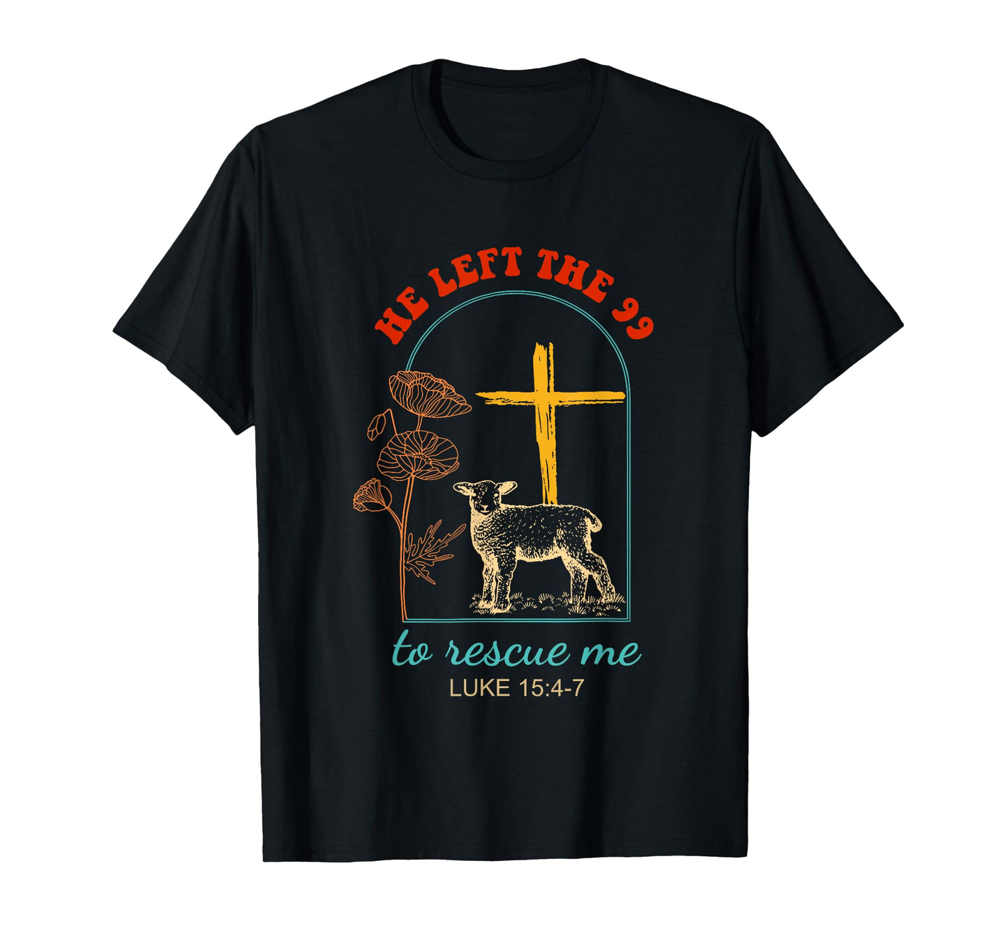 He Left The 99 To Rescue Me Luke 15:4-7 Christ Vintage T-Shirt