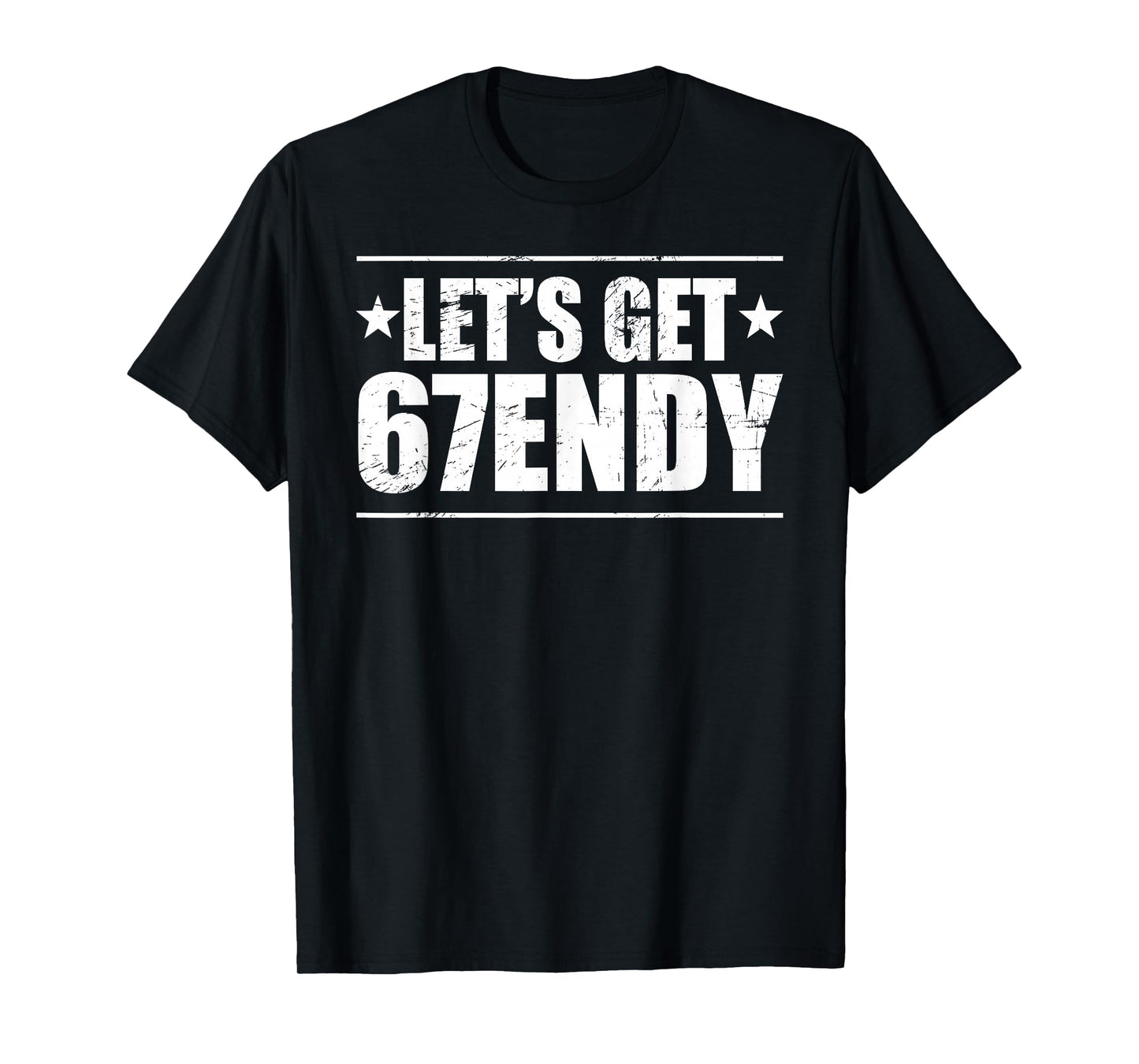 Let's Get Sendy 67 Six Seven 67endy T-Shirt
