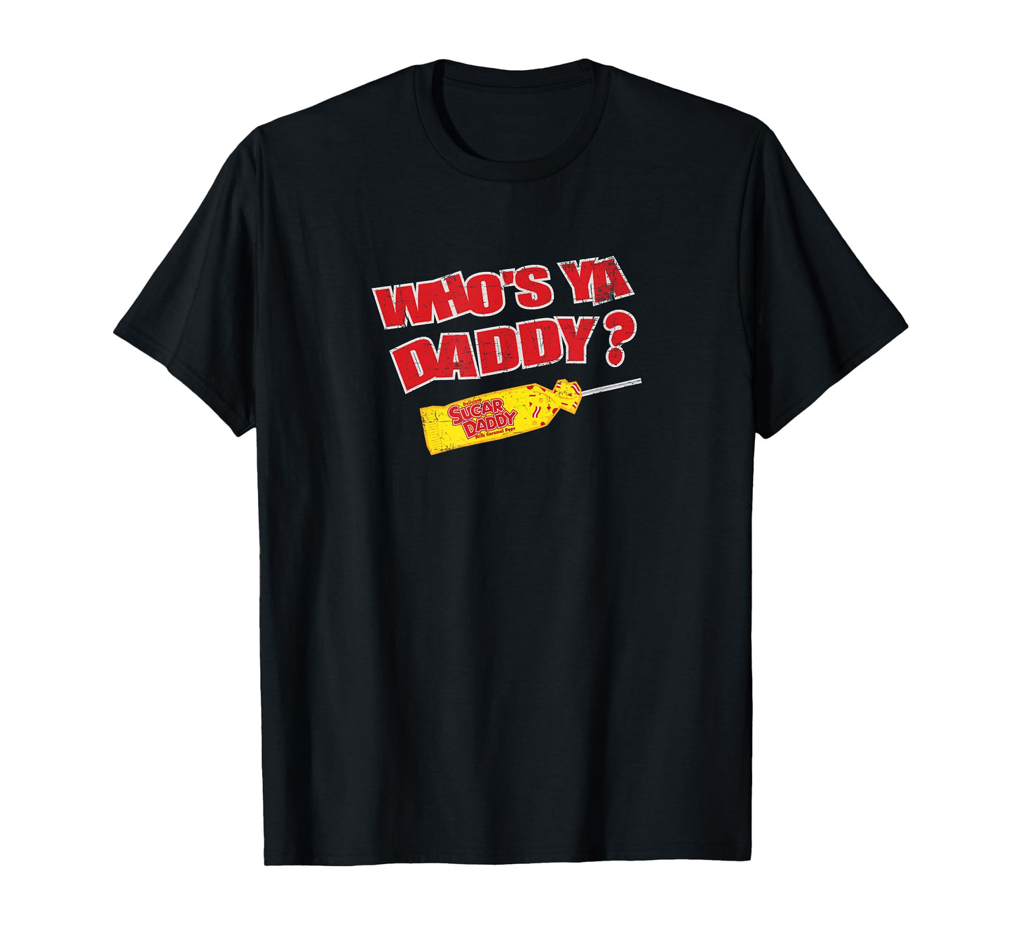 Sugar Daddy "Who's Ya Daddy?" #14385 T-Shirt