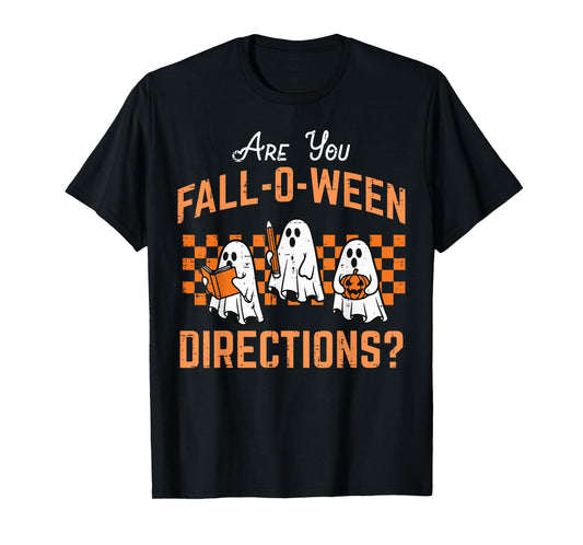 are You Falloween Directions Funny Halloween Teacher Teach T-Shirt