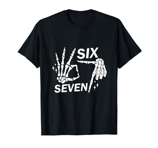 6 7 Funny Skeleton Hands, Funny Halloween T-Shirt