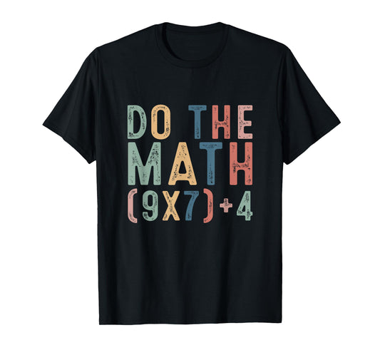 Do The Math 67 Meme Funny Six Seven Men Women Teacher T-Shirt