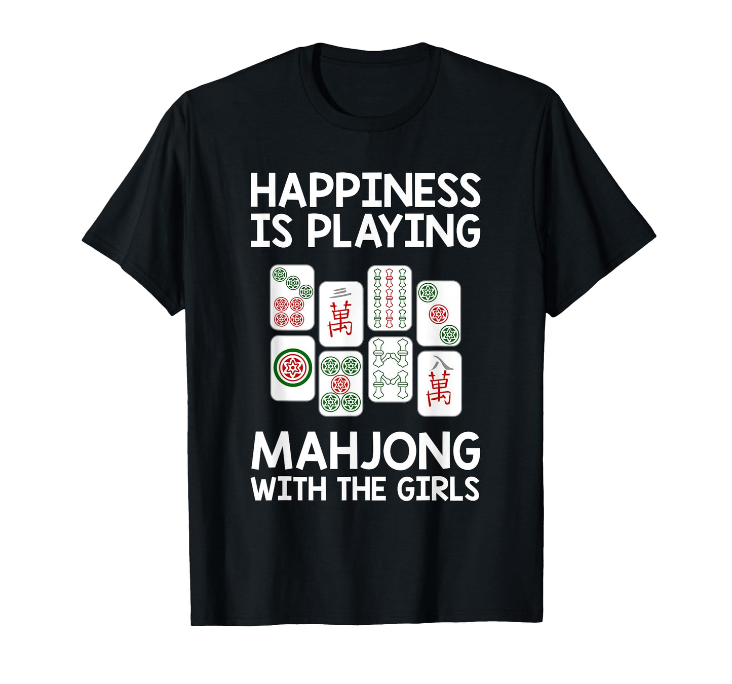 Funny Mahjong Gift Cool Happiness Is Playing Mahjong Girls T-Shirt