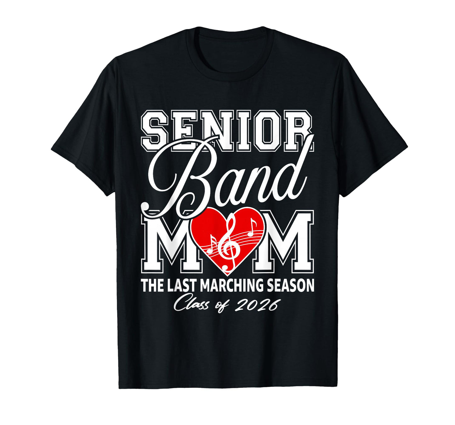 Senior Band Mom The Last Marching Season Class of 2026 T-Shirt