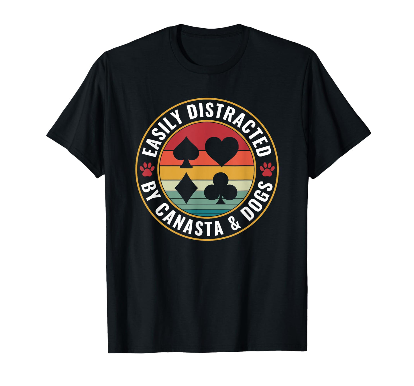 Easily distracted by Canasta and Dogs Card Game Canasta T-Shirt