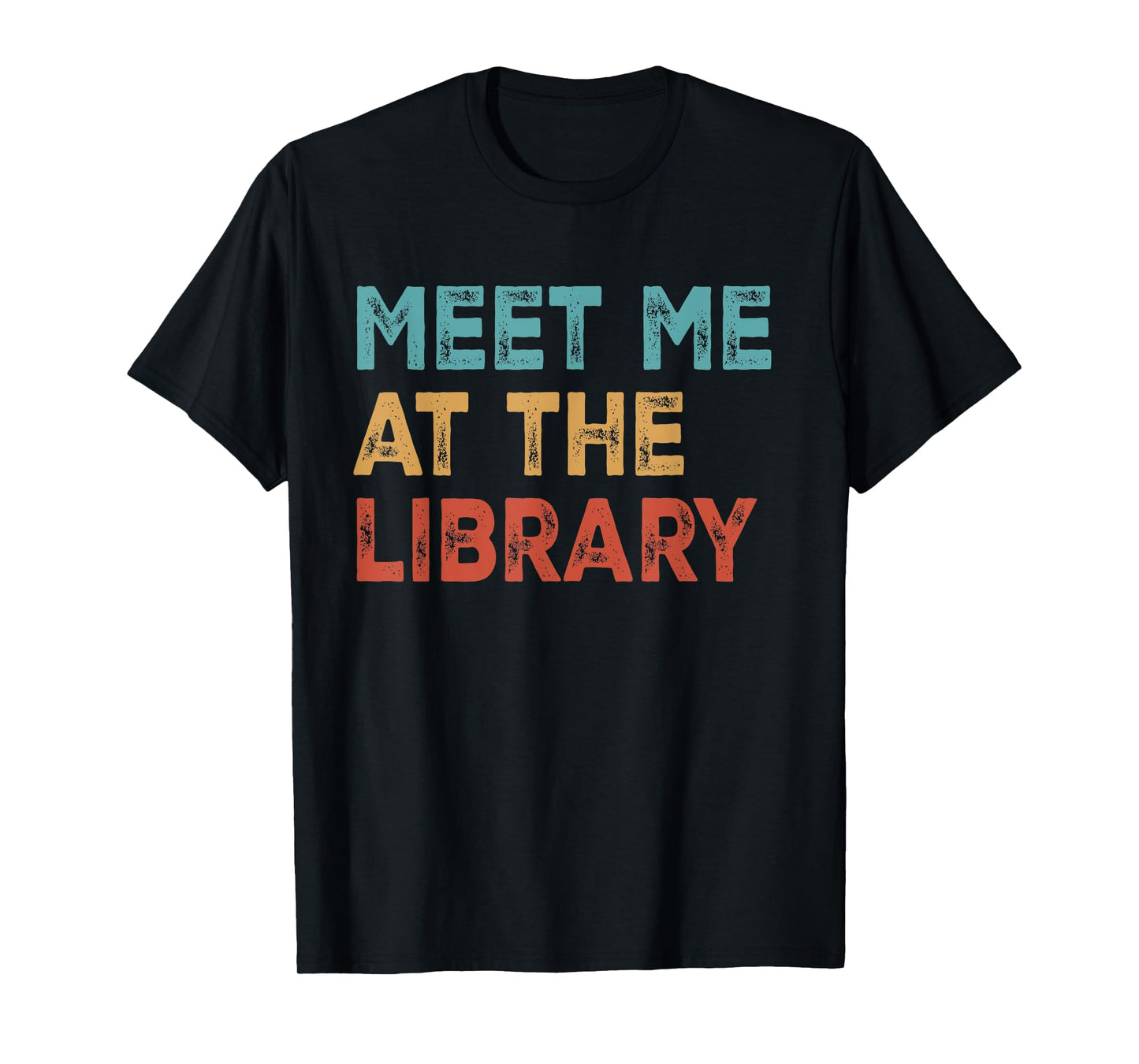 Meet Me At The Library For Teachers And School Librarians T-Shirt