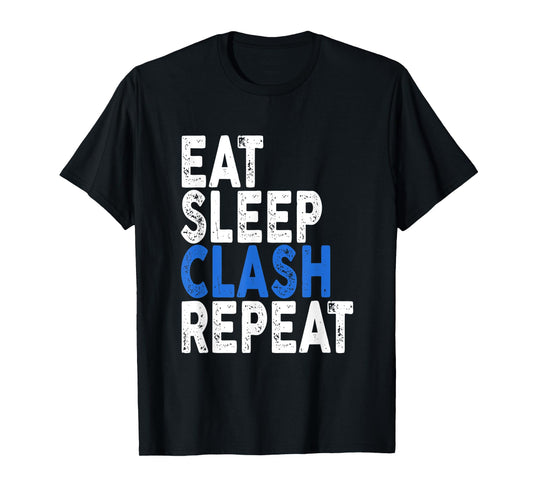Eat Sleep Clash Repeat T-shirt | Clash Tee T-Shirt
