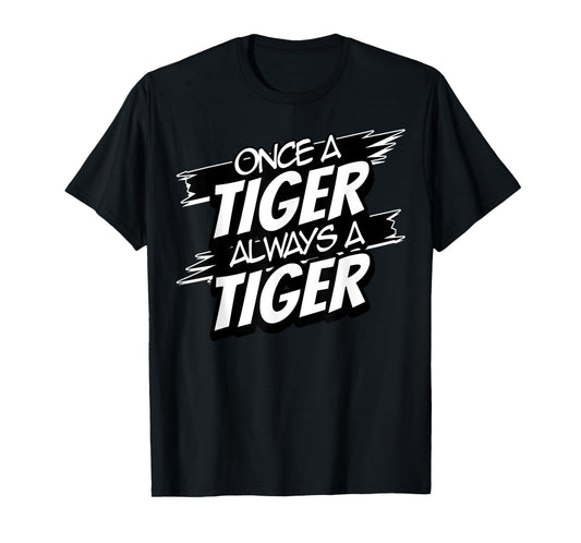 Always A Tiger Back to School Spirit T-Shirt