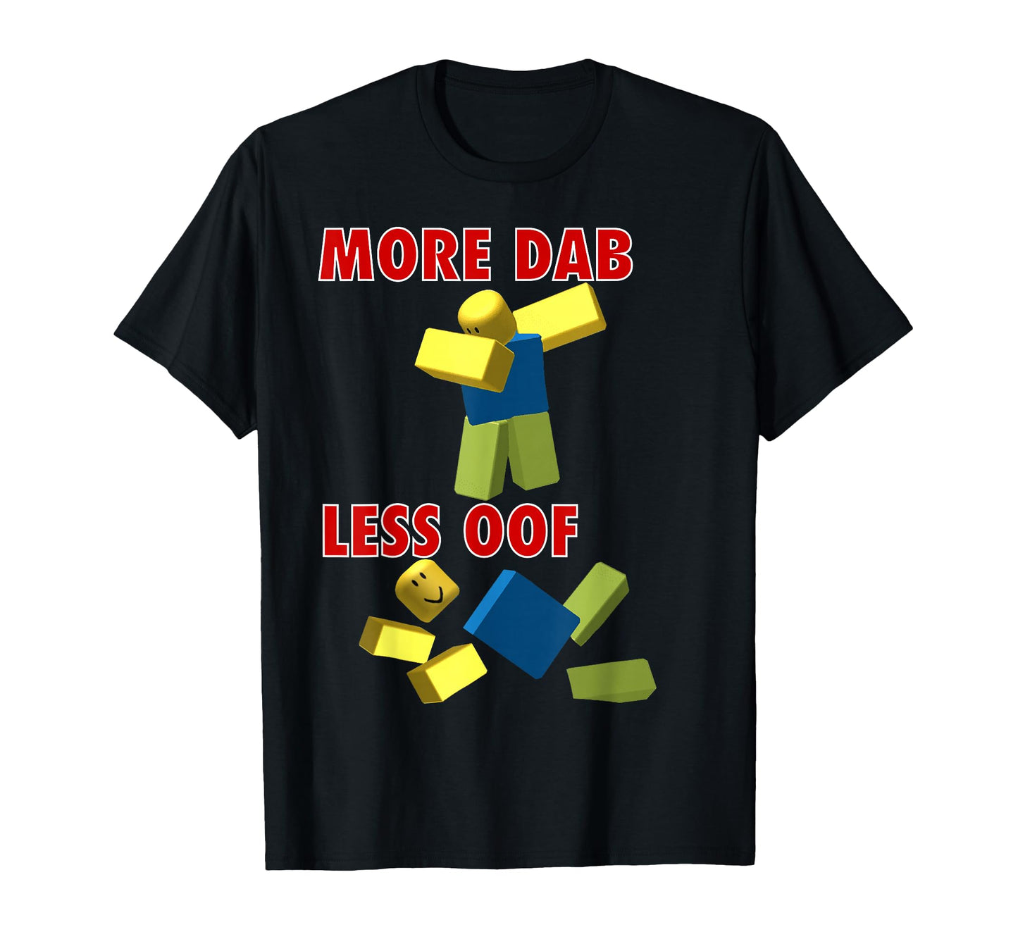 Funny video gamer less oof more dab for noob or pro gaming T-Shirt