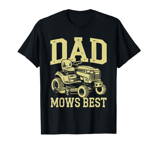 Dad Mows Best Father’s Day Lawn Mower Mowing Funny T-Shirt