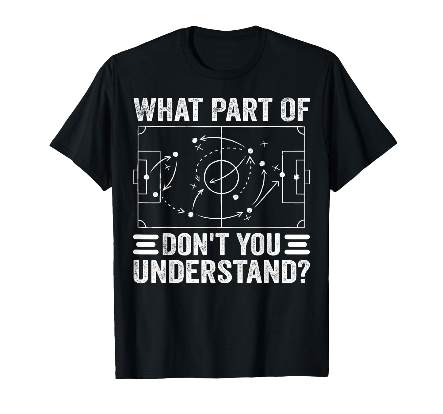 What Part Of Soccer Don't You Understand Soccer Coach T-Shirt