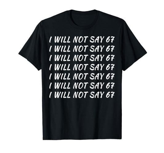 67 Write Lines Six Seven 6 7endy Meme Funny T-Shirt