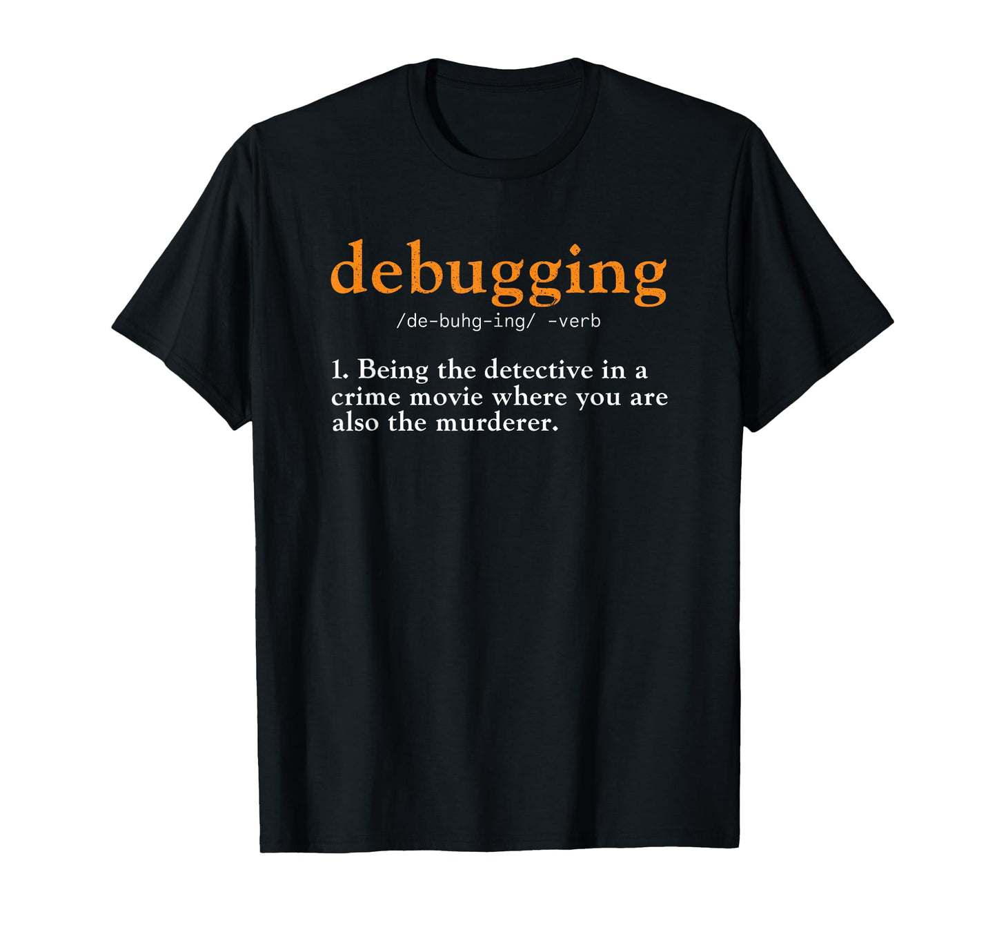 Debugging Definition Tee Code Coding Computer Programmer T-Shirt