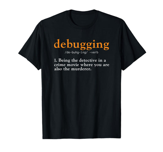 Debugging Definition Tee Code Coding Computer Programmer T-Shirt