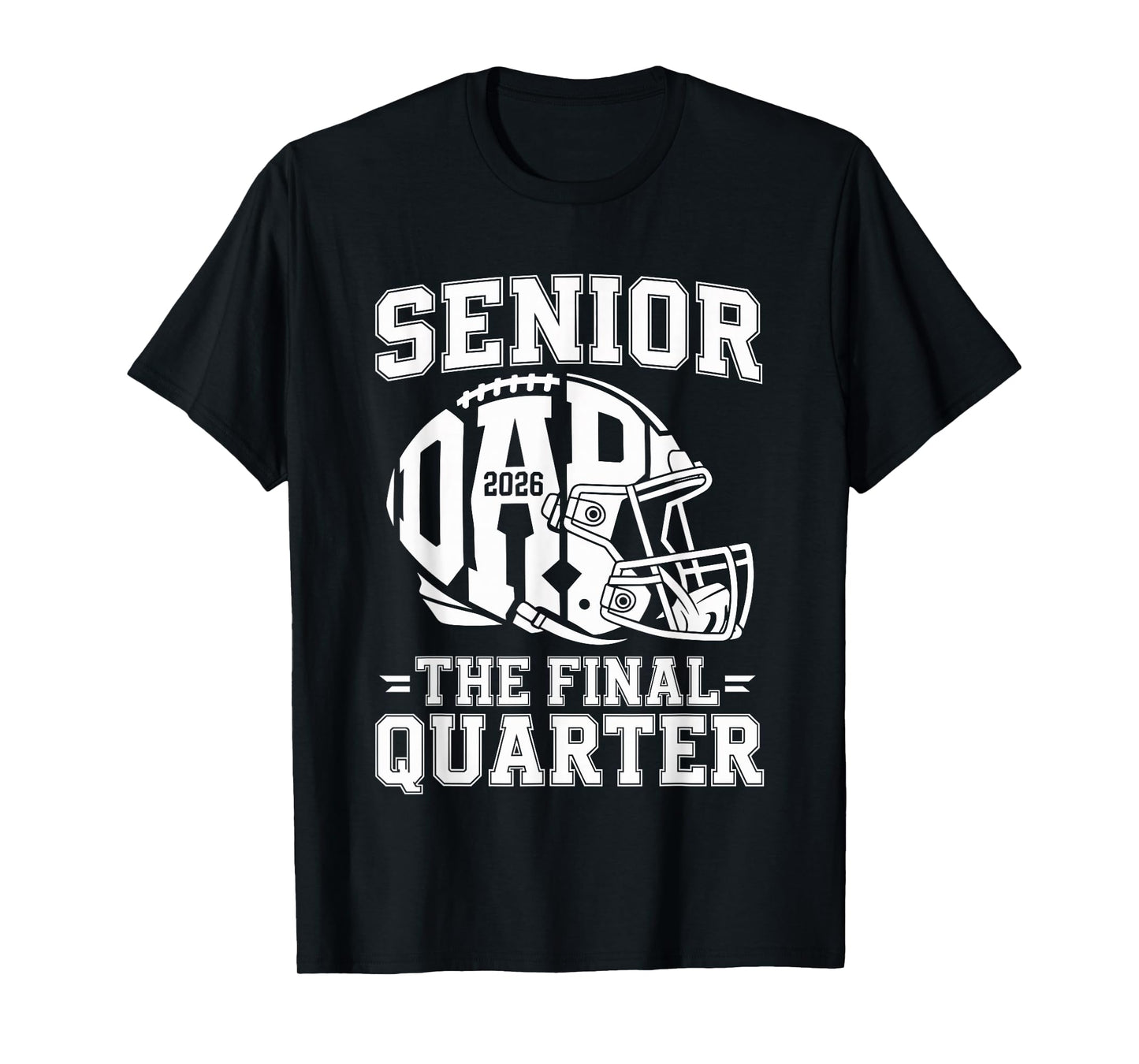 Senior Football Dad Father The Final Quarter 2026 Game Day T-Shirt