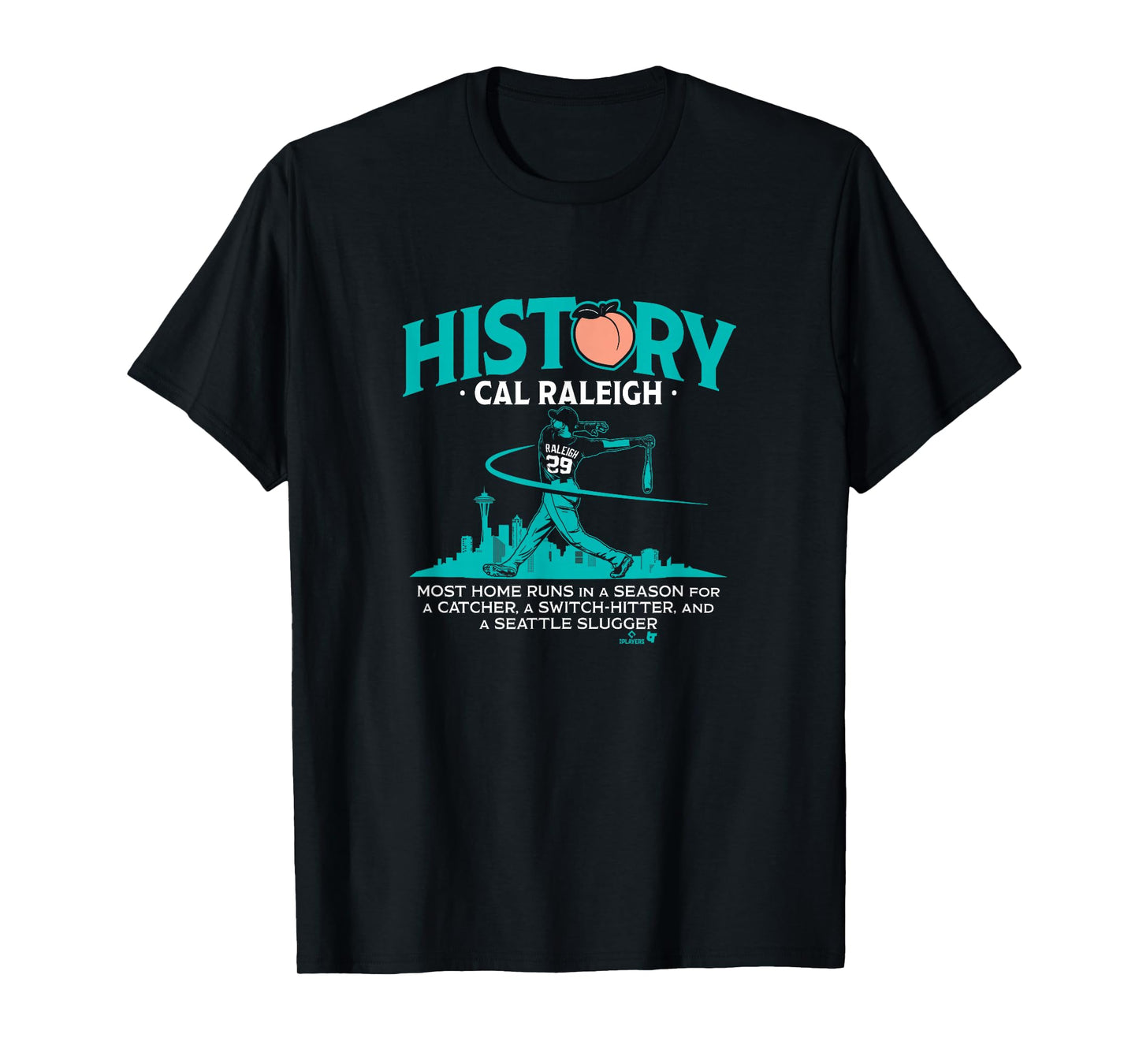 Cal Raleigh - History for Big Dumper - Seattle Baseball T-Shirt
