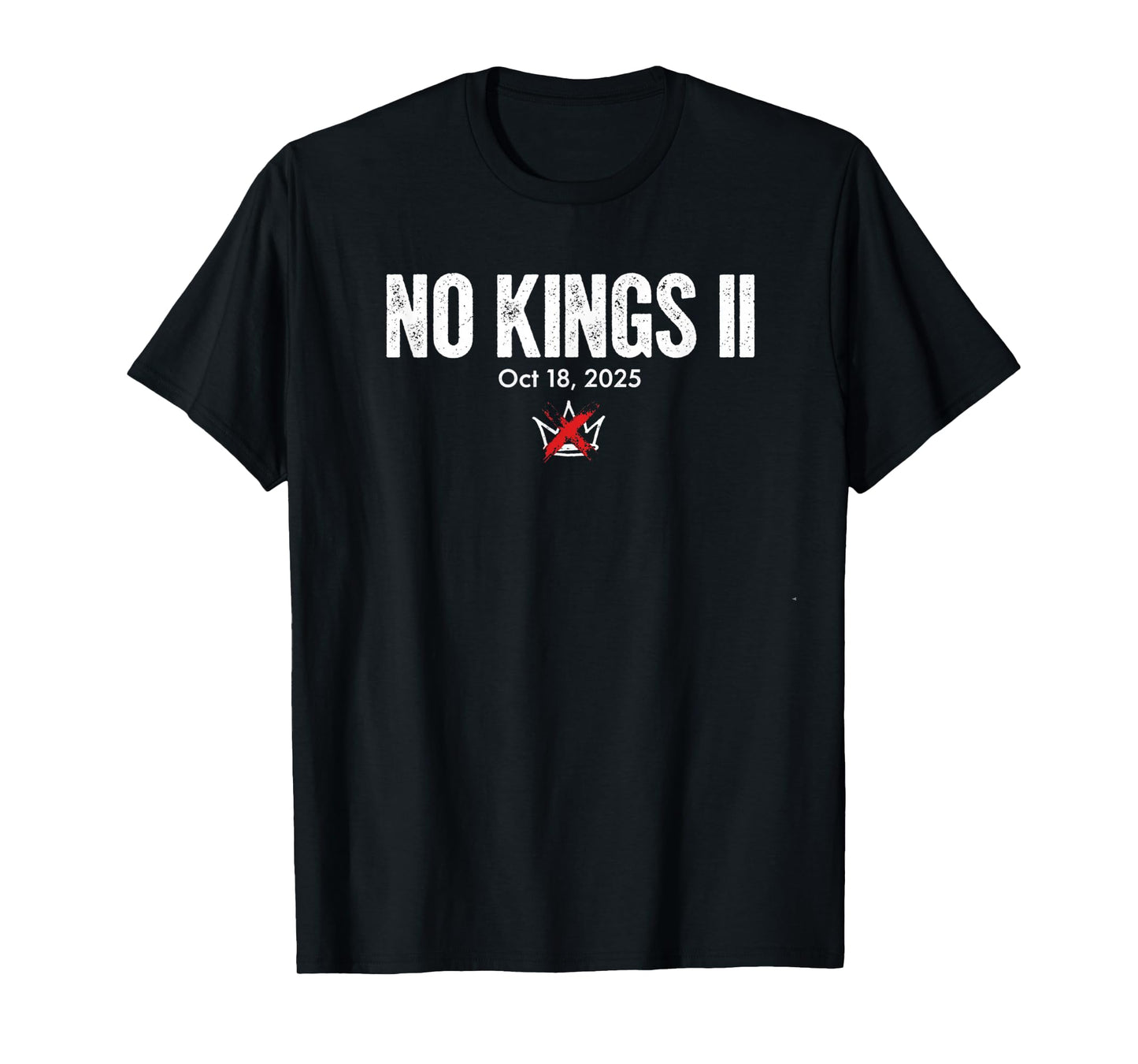 No Kings 2 - No Kings II - Oct 18 T-Shirt