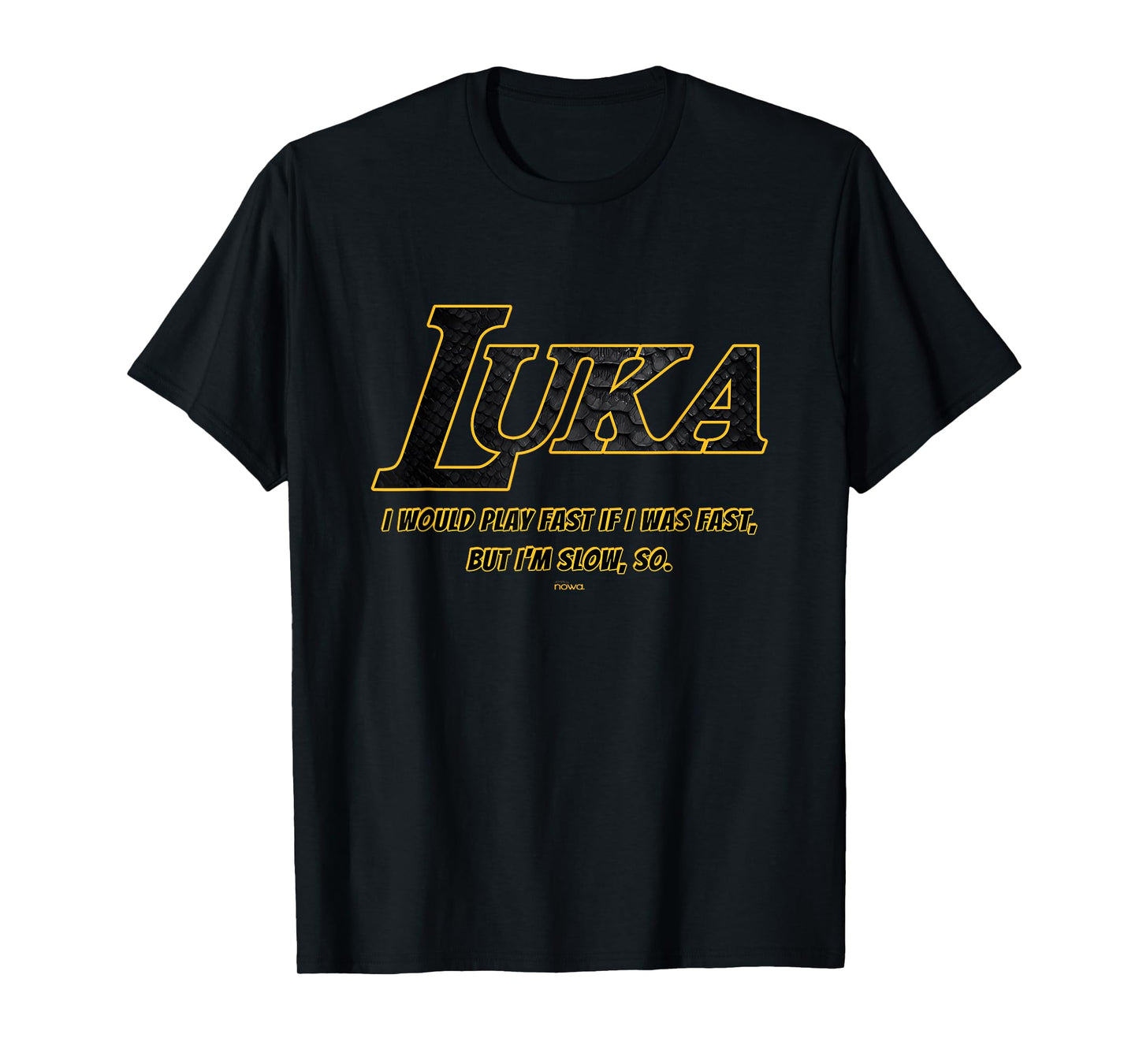 LUKA - I WOULD PLAY FAST, BUT I'M SLOW B T-Shirt