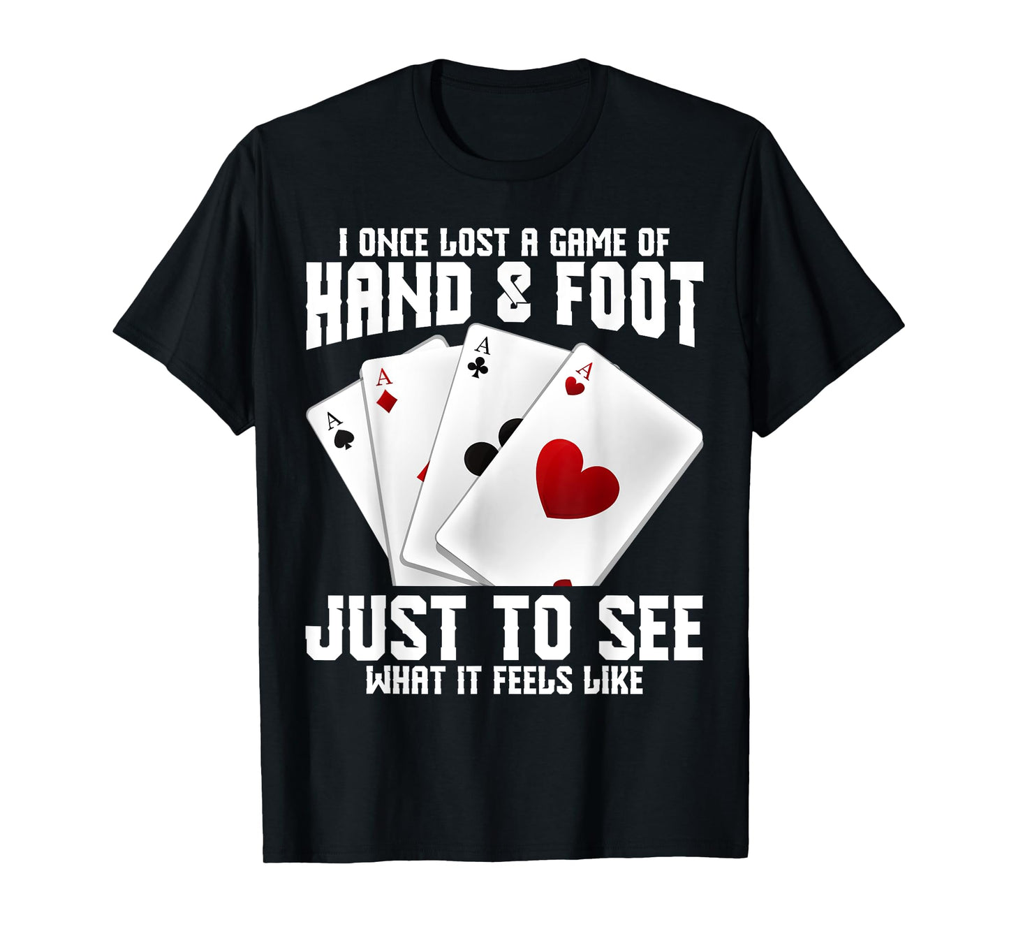 Hand and Foot Playing Cards Queen Card Game Set Hand Foot T-Shirt