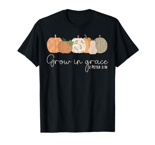 Grow in Grace Pumpkins Fall Thanksgiving Christian Religious T-Shirt