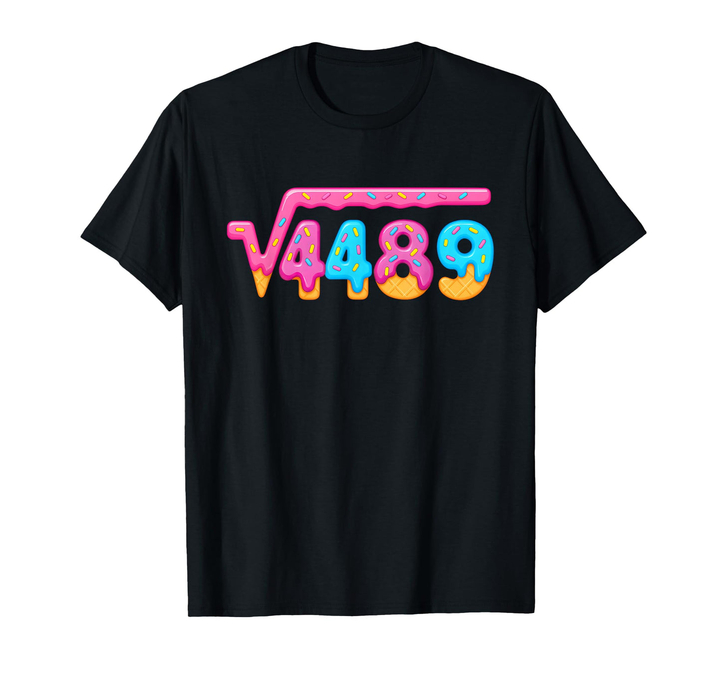67 Ice Cream Drip Meme Square Root 4489 Gen Alpha Slang T-Shirt