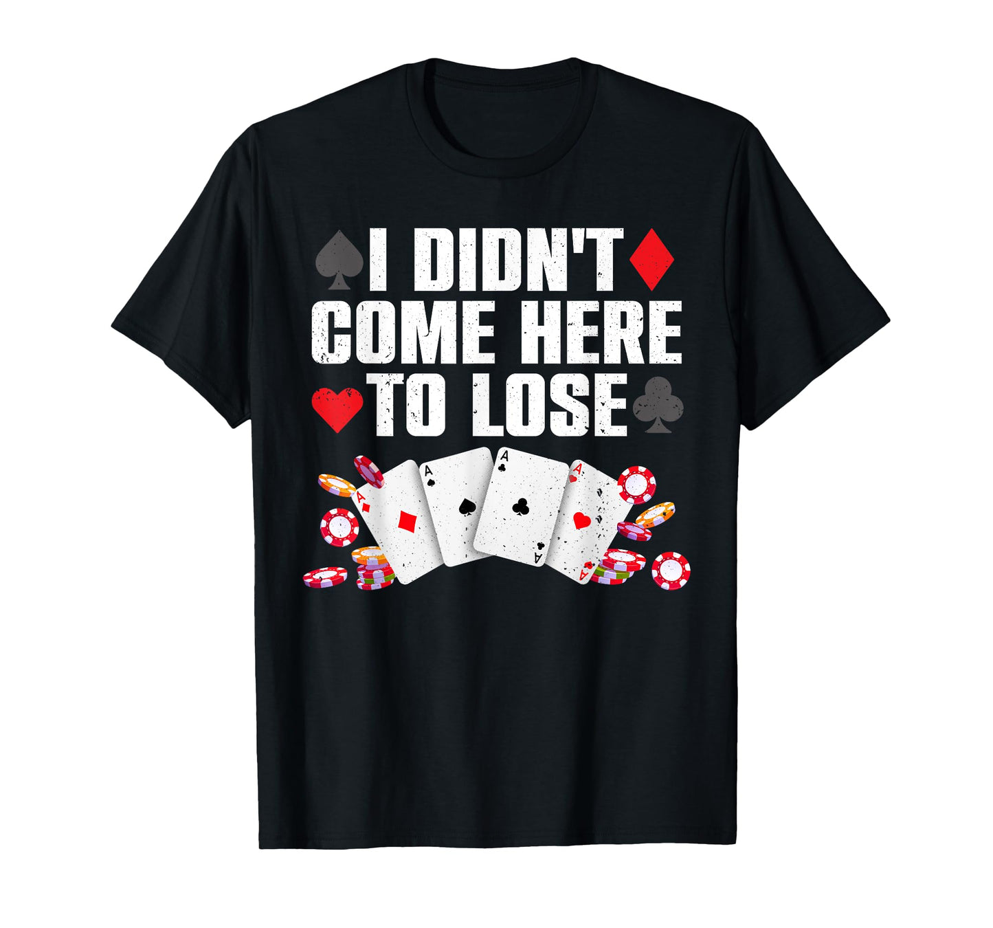 Cool Poker Player Art For Men Women Casino Lover Gamblers T-Shirt
