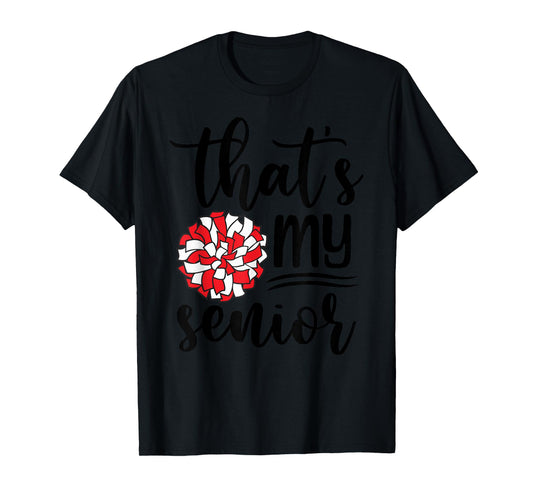 Cute That's My Senior Cheerleading Mom Dad Family Game Day T-Shirt