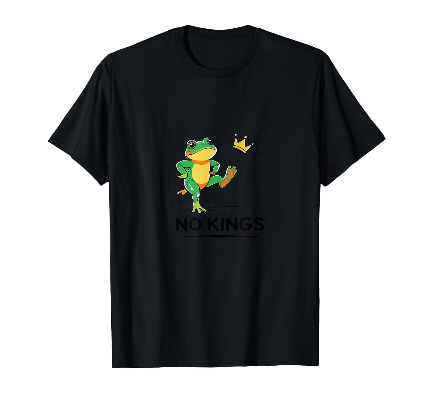Funny No Kings Frog Meme Quote Graphic T-Shirt