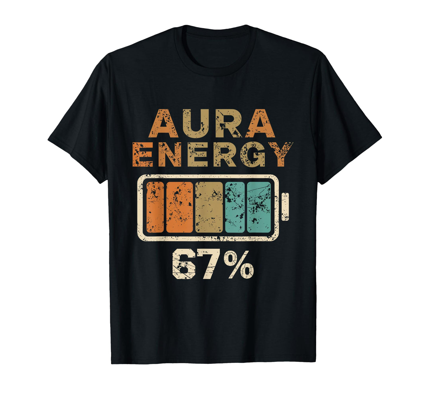 Aura Energy at 67 Six Seven Funny Gen Alpha Slang Meme T-Shirt