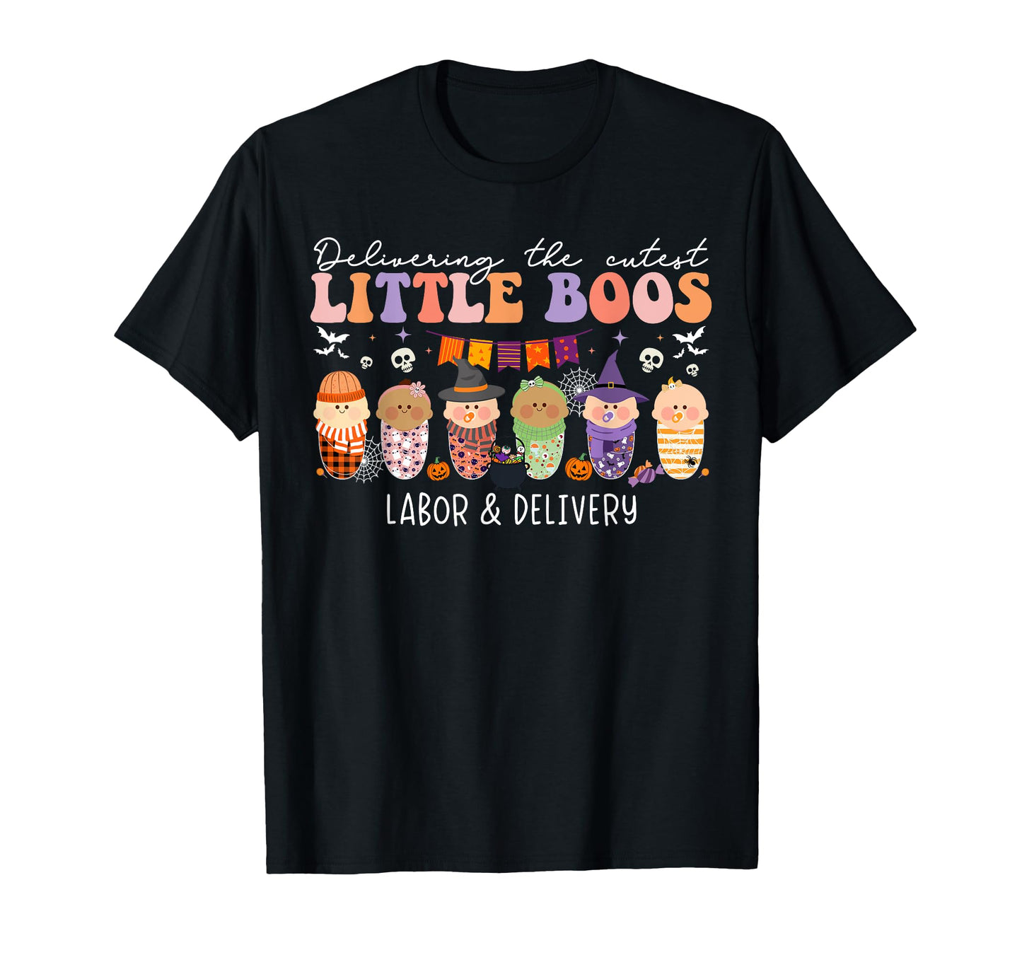 Delivering The Cutest Boos Labor & Delivery Nurse Halloween T-Shirt