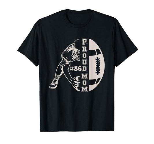Customized Proud Football Mom Number 86 Player Game Day T-Shirt