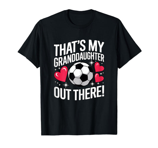 Cute Soccer Grandma That's My Granddaughter Out There T-Shirt
