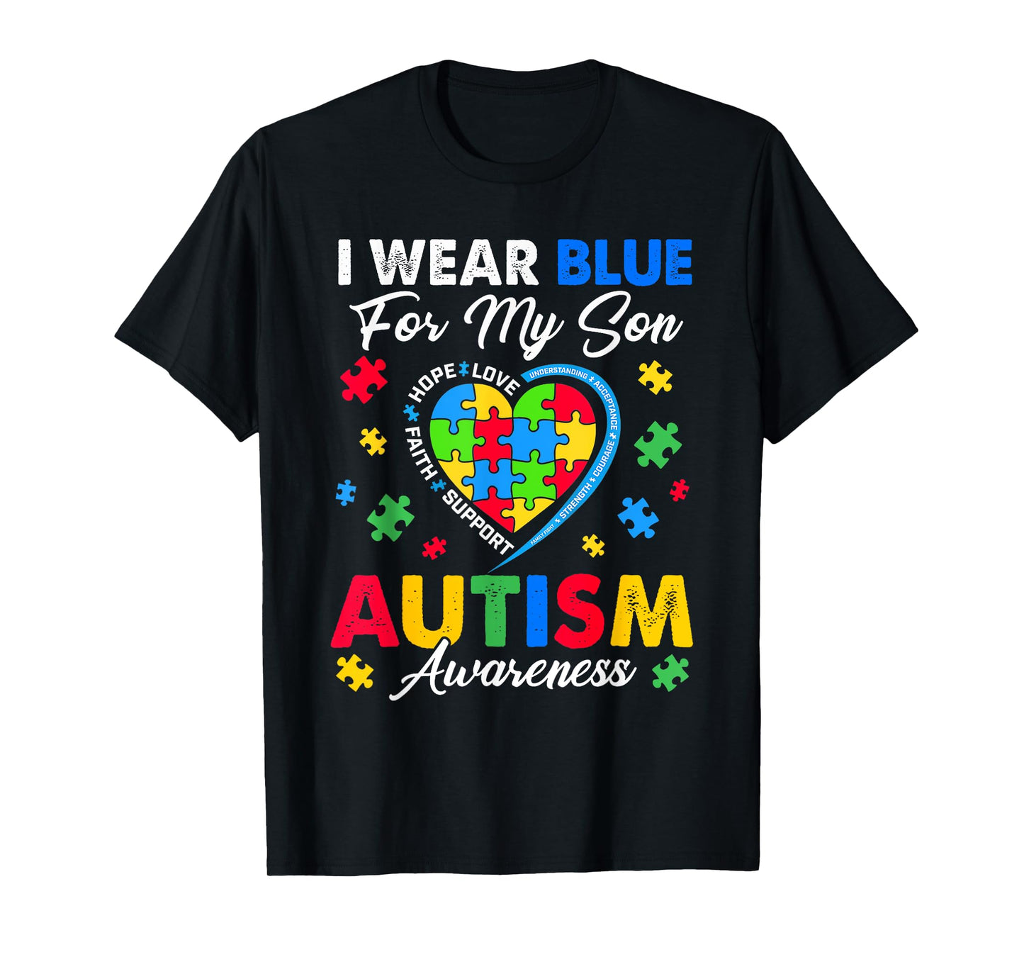 I Wear Blue For My Son Autism Awareness Men Women Kids Mom T-Shirt