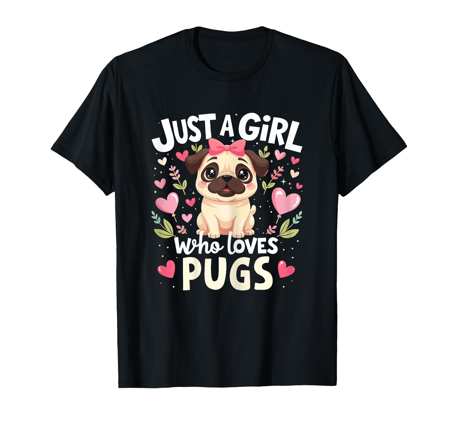 Pugs Dog Shirt Just A Girl Who Loves Pug Pet Lover Puppy Kid T-Shirt