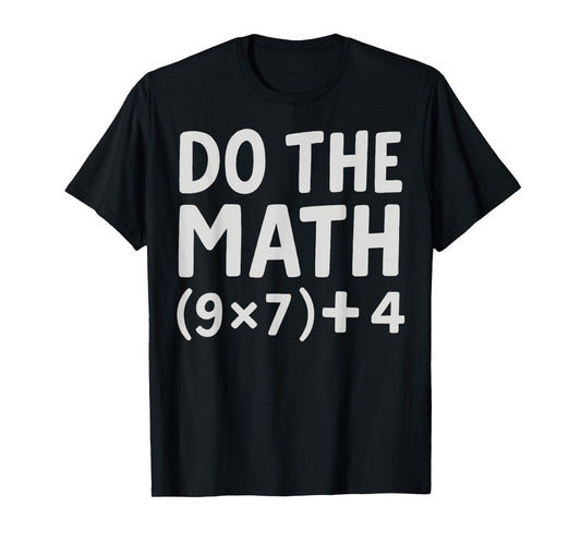 Do The Math 67 Meme T-Shirt