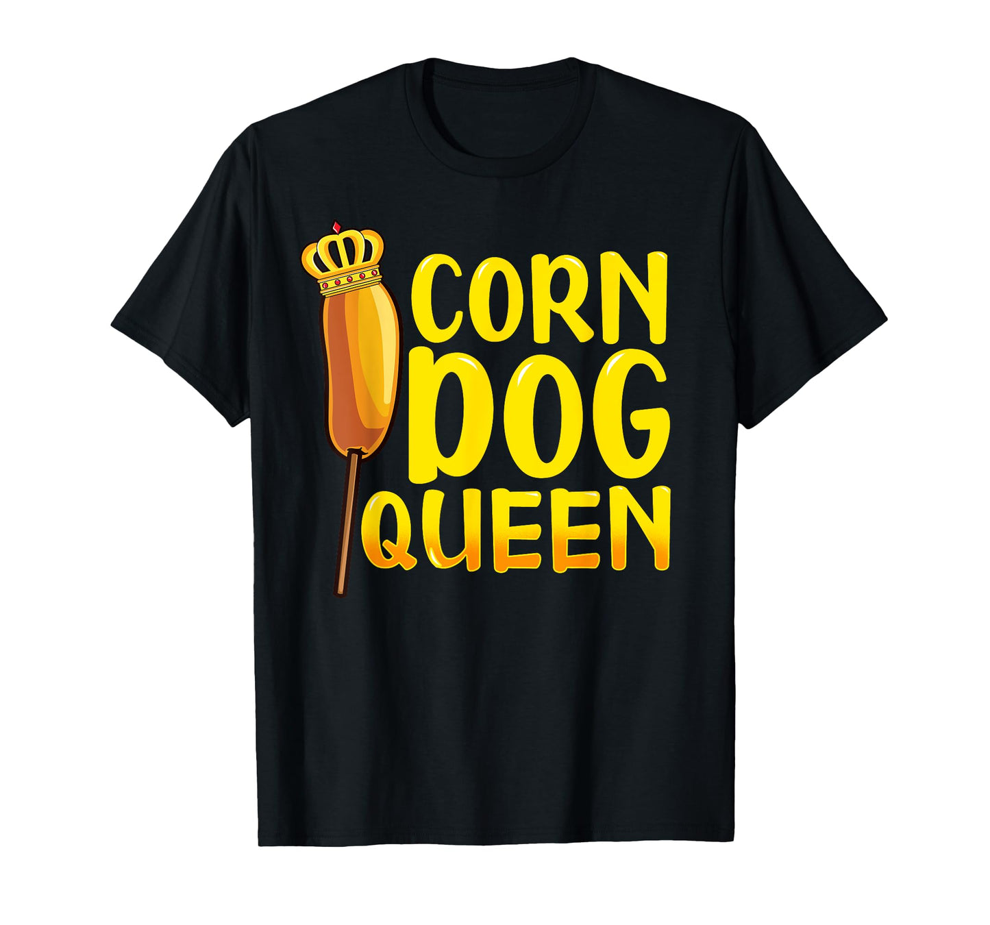 Corn Dog Queen Shirt - Funny Corndog Hot Dog Sausage Stick T-Shirt