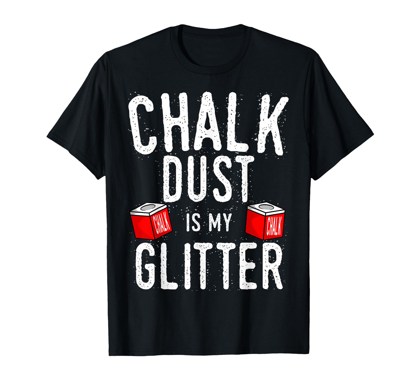 Chalk Dust Is My Glitter Billiard Player Snooker T-Shirt