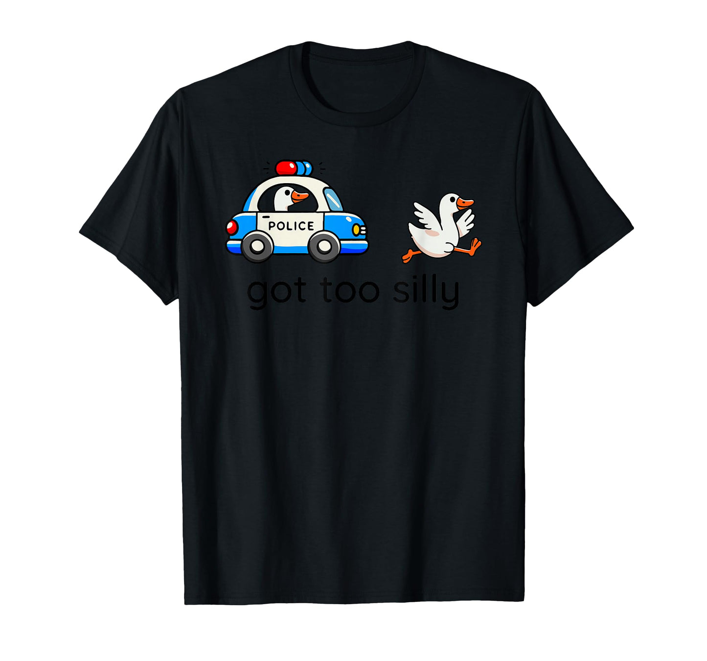 Silly Goose Police Chase “Got Too Silly” Funny Cartoon T-Shirt