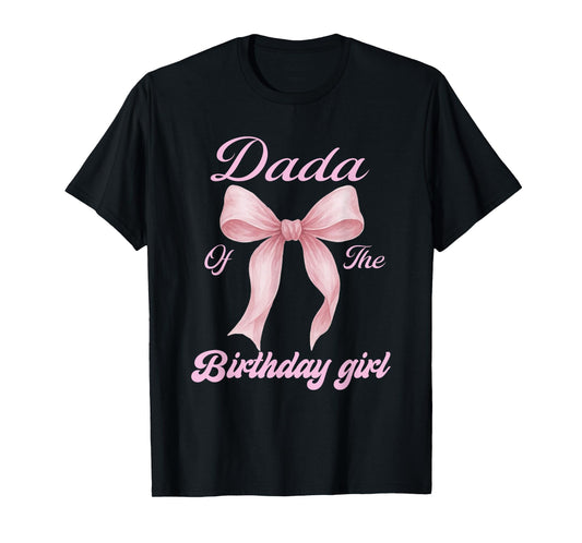 Dada of The Birthday Girl Family Pink Coquette Bow T-Shirt