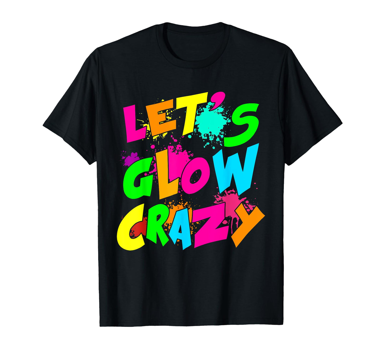 Let's Crazy Retro Birthday Party Glowing 80s 90s Group Team T-Shirt