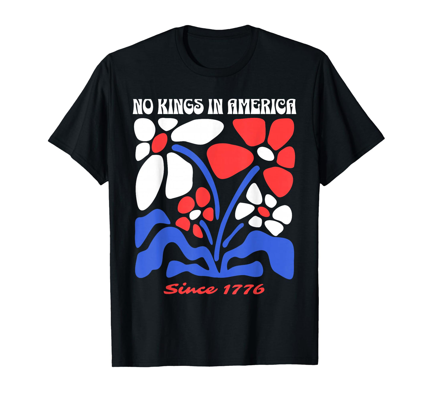 No Kings in America Groovy Flower Poster Resist Poster USA T-Shirt