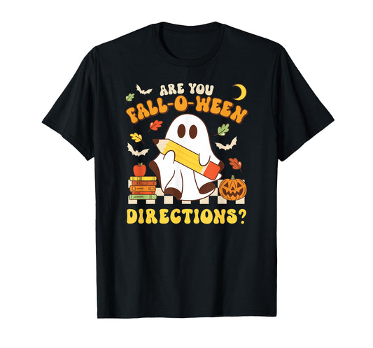 are You Fall-O-Ween Directions Halloween Teacher T-Shirt