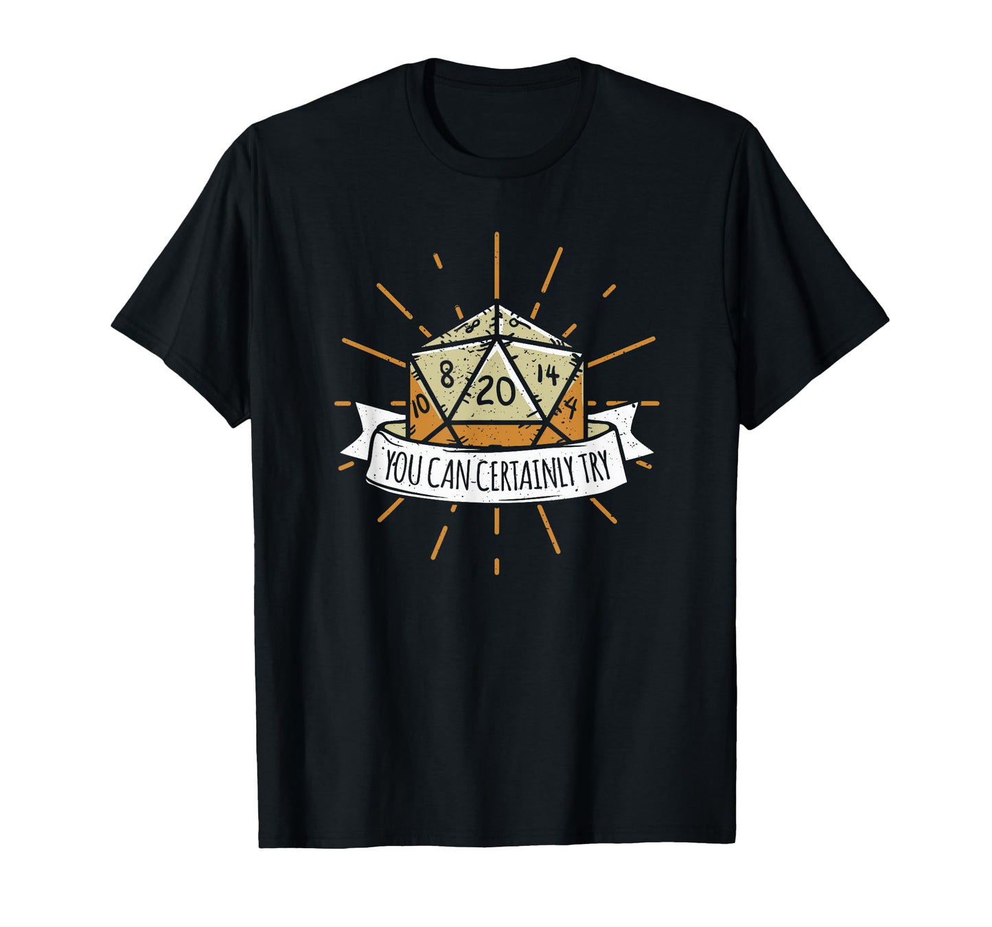 Nerd Tischspiel Dungeon You Can Certainly Try Dragon Dice Wizard Gamer Unisex Adult Women's Black Modern Classic Crew Collar Short Sleeve T-Shirt