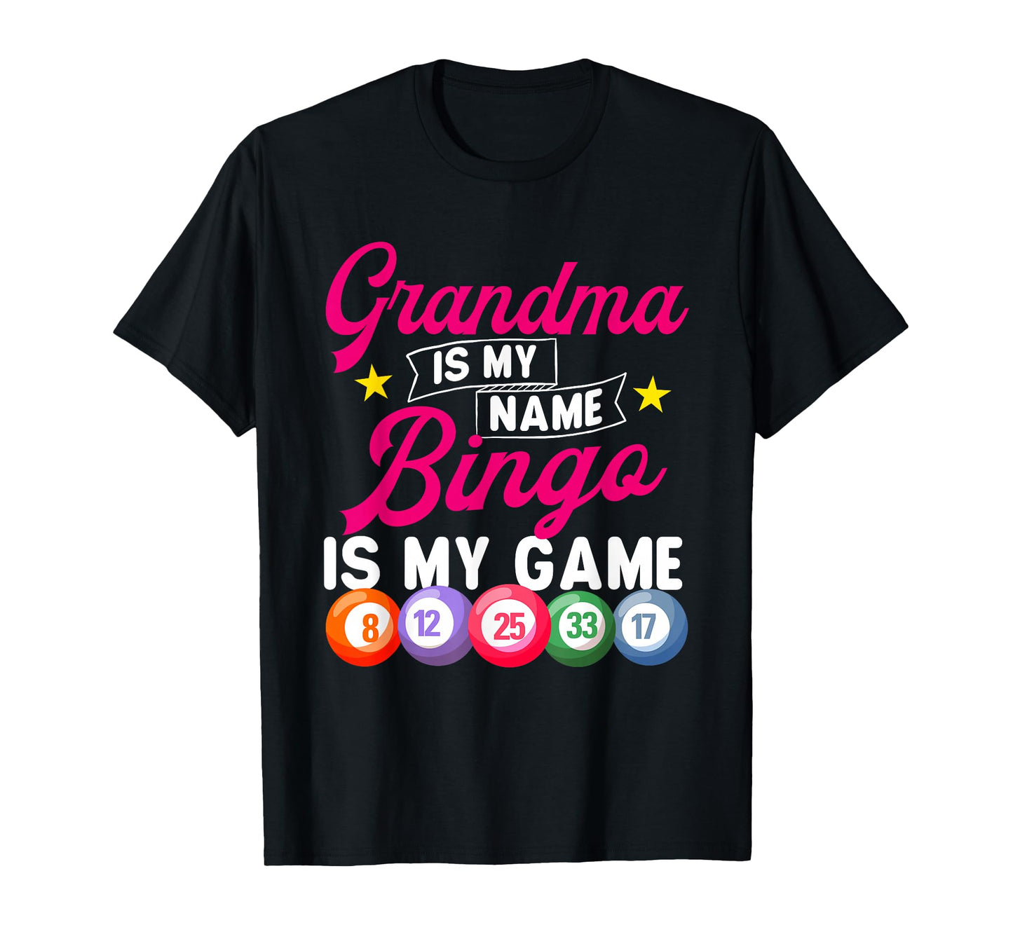 Grandma Is My Name Bingo Is My Game - Bingo Lover Gambler T-Shirt