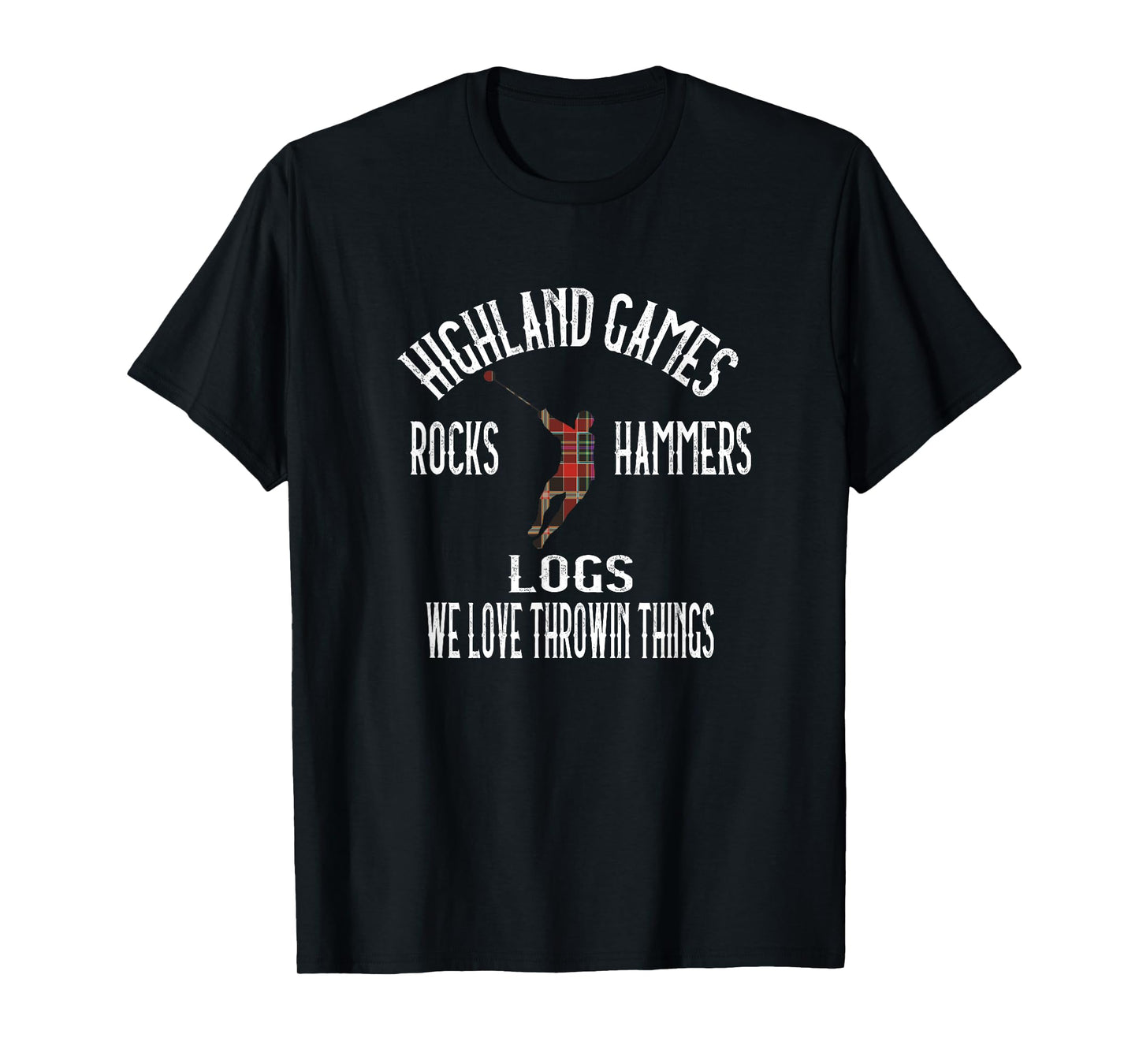 Highland Games Kilts Rocks Hammers Logs Humorous T-Shirt