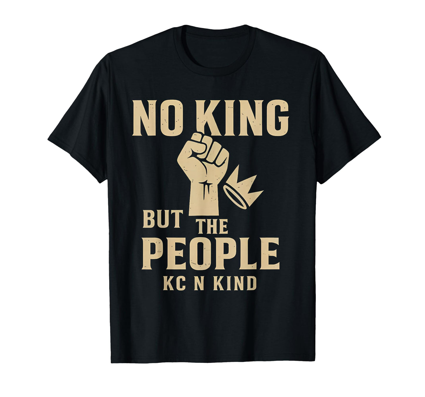 No King But The People KC n Kind T-Shirt