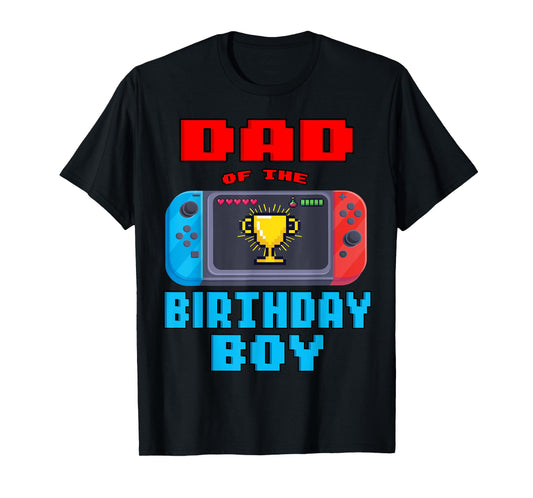 Dad of the Birthday Boy Video Games Theme Bday Matching T-Shirt