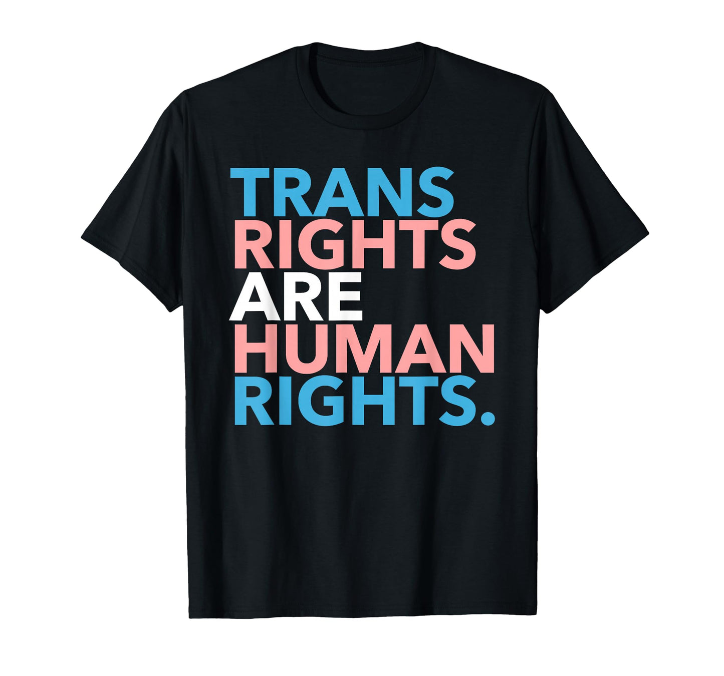 Trans Rights are Human Rights T-Shirt